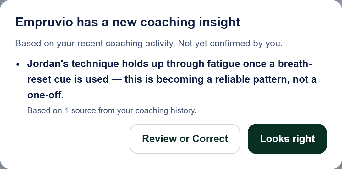 A proposed coaching insight, not yet confirmed, with the option to accept it as-is or review and correct it first